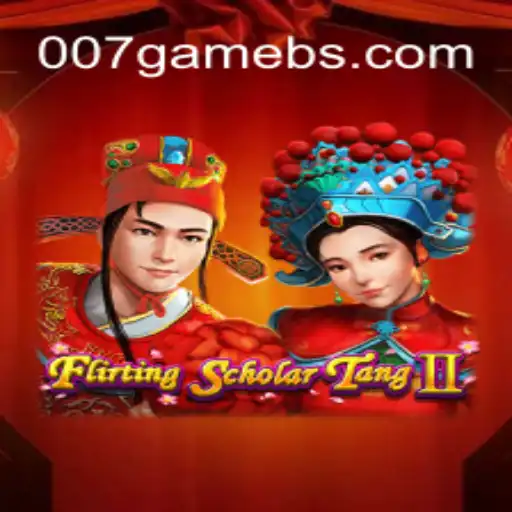 Flirting Scholar Tang II Game and the Rise of 007game